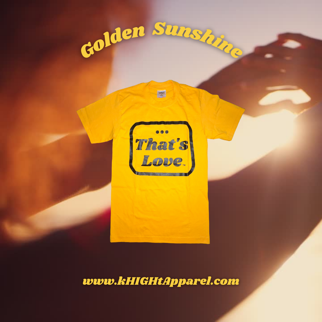 Golden Sunshine “That’s Love” TEE